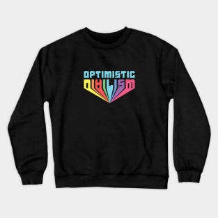 Optimistic Nihilism Crewneck Sweatshirt